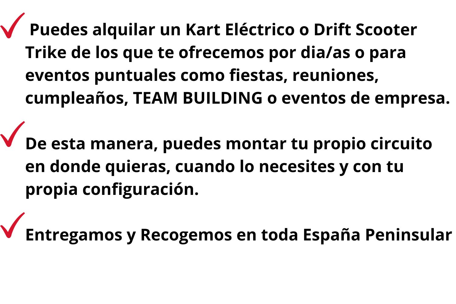 Puedes alquilar un Kart Eléctrico o Drift Scooter Trike de los que te ofrecemos por diaas o para eventos puntuales como fiestas, reuniones, cumpleaños, TEAM BUILDING o eventos de empresa. De esta